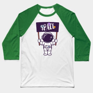 Cute Astronaut Holding Space Board Cartoon Baseball T-Shirt